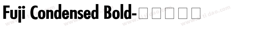 Fuji Condensed Bold字体转换
